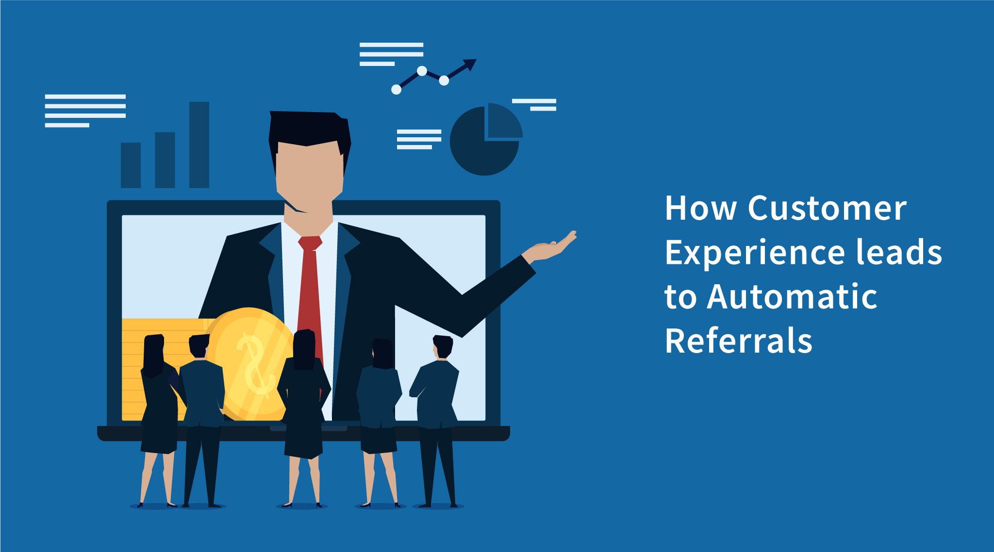 How Customer Experience leads to Automatic Referrals