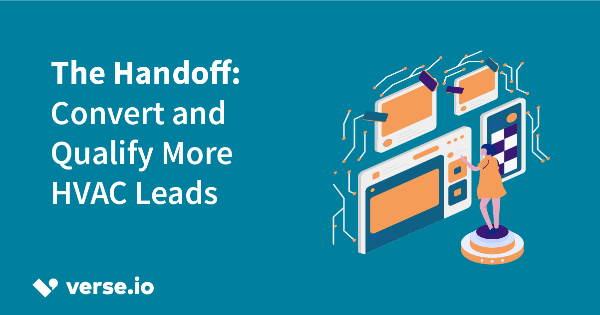 The Handoff: Convert and Qualify More HVAC Leads