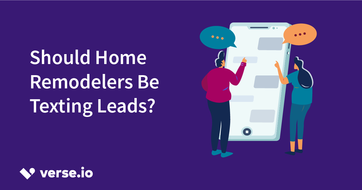 Texting Leads: Should Home Remodelers Be Using SMS?