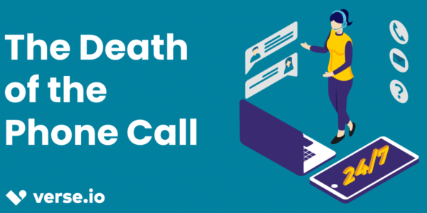 Verse on Medium: The death of the phone call
