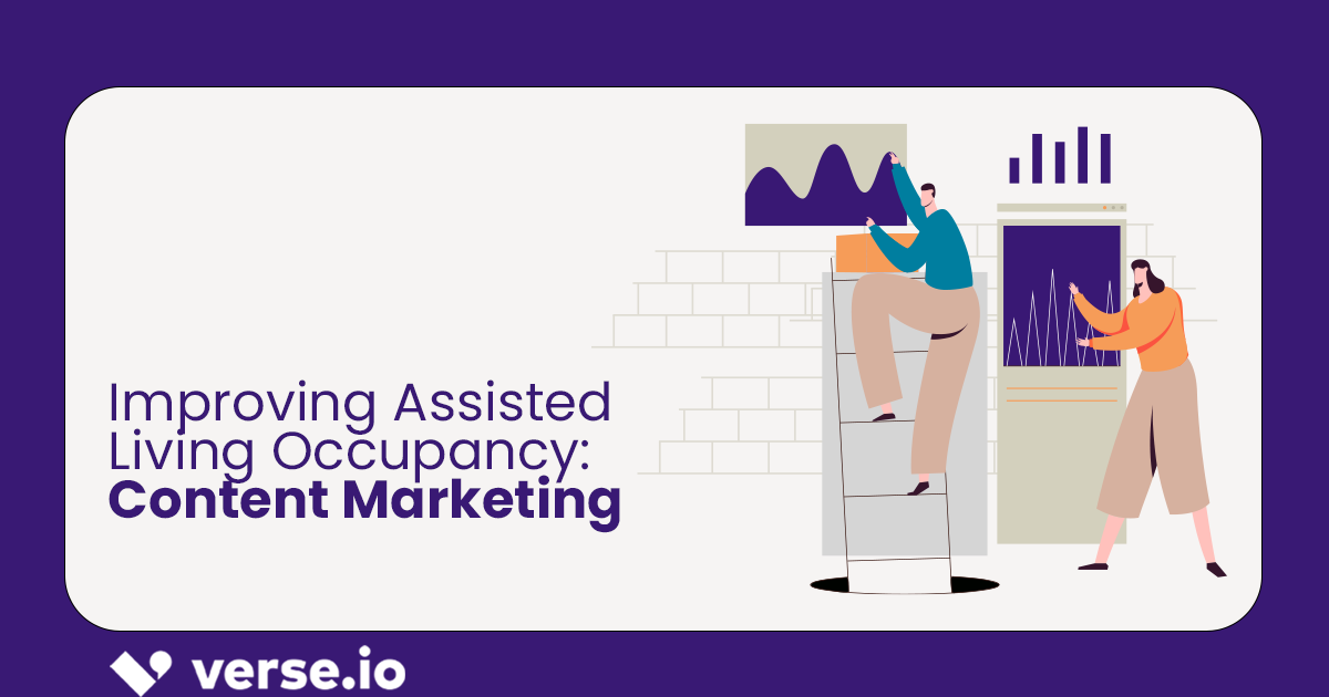 Improving Assisted Living Occupancy: Content Marketing