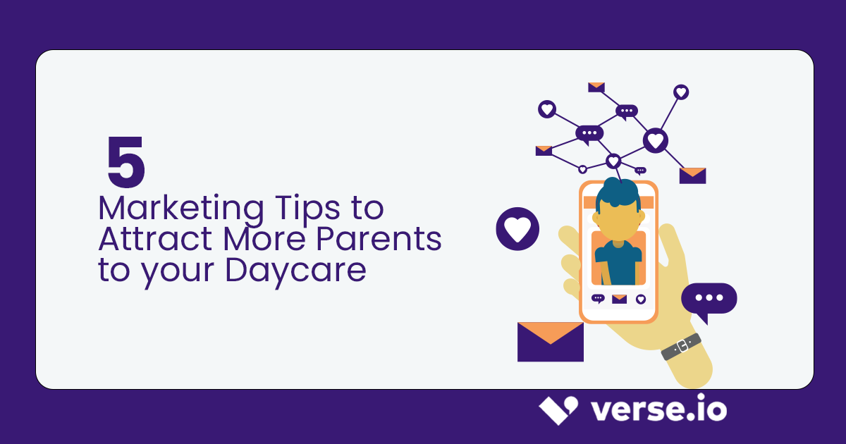 5 Marketing Tips to Attract More Parents to Your Daycare