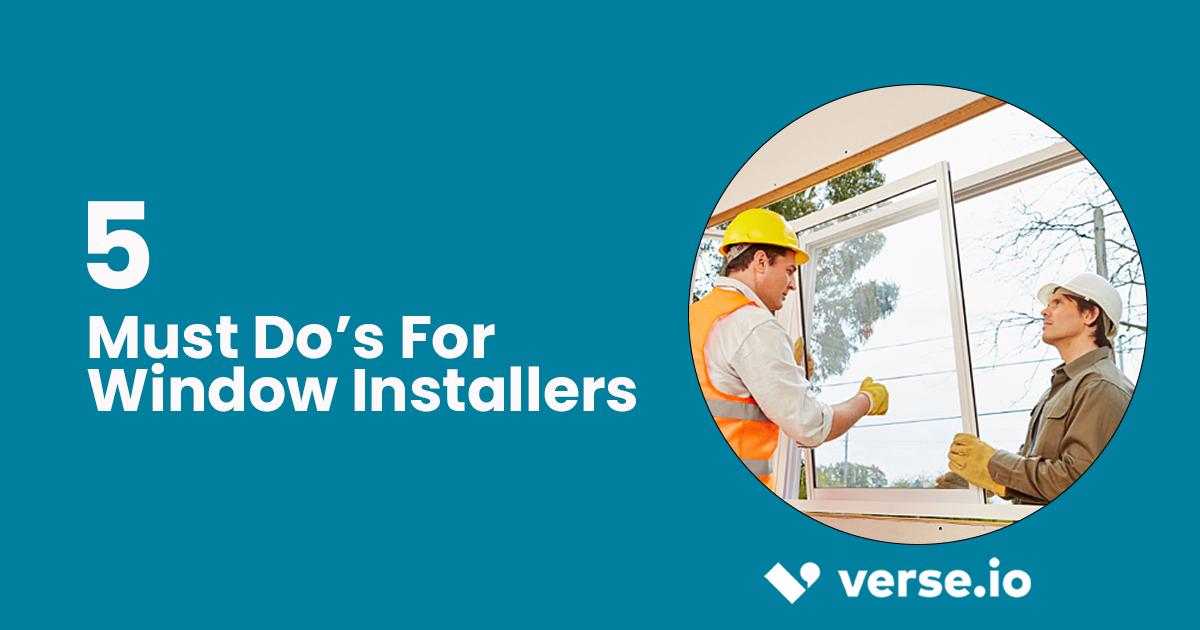 5 Must Do’s For Window Installers
